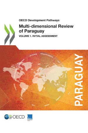 [OECD Development Pathways 01] • Multi-Dimensional Review of Paraguay